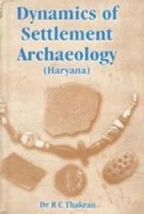 Dynamics of Settlement Archaeology (Haryana): Buy Dynamics of ...