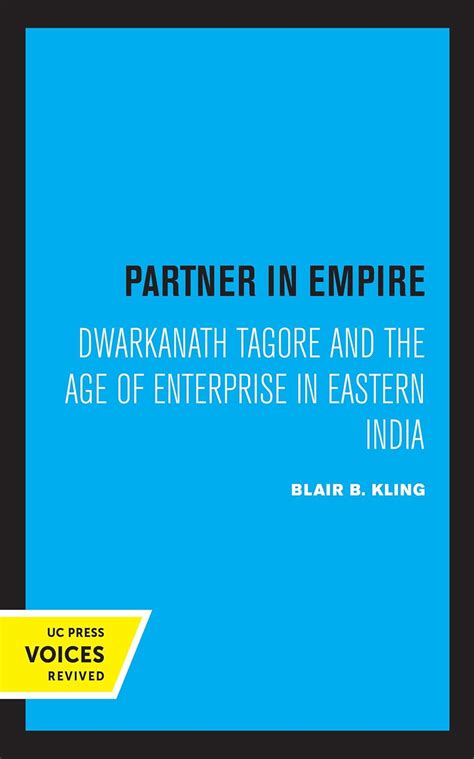 Buy Partner in Empire: Dwarkanath Tagore and the Age of Enterprise in ...