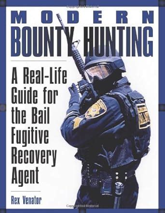 Buy Modern Bounty Hunting: A Real-Life Guide for the Bail Fugitive ...