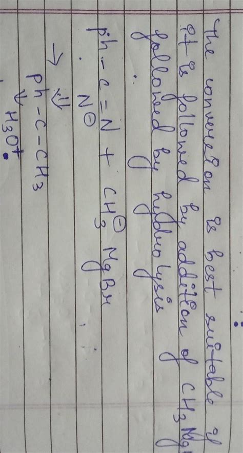 conversion of phCN to ph COCH3 - Brainly.in