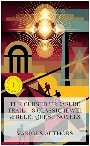 The Cursed Treasure Trail - 3 Classic Jewel & Relic Quest Novels ...