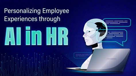 Personalizing Employee Experiences through AI in HR