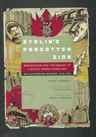 Stalin's Forgotten Zion: Birobidzhan and the Making of a Soviet Jewish ...