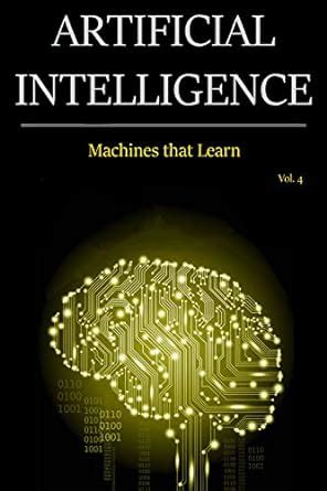 ARTIFICIAL INTELLIGENCE - Machines that learn eBook : D.L., A.: Amazon ...