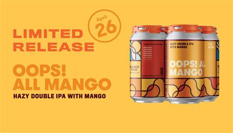 Limited Release: OOPS! All Mango Hazy Double IPA with Mango, Braided ...
