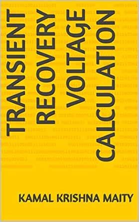 TRANSIENT RECOVERY VOLTAGE CALCULATION eBook : Maity, Kamal Krishna ...