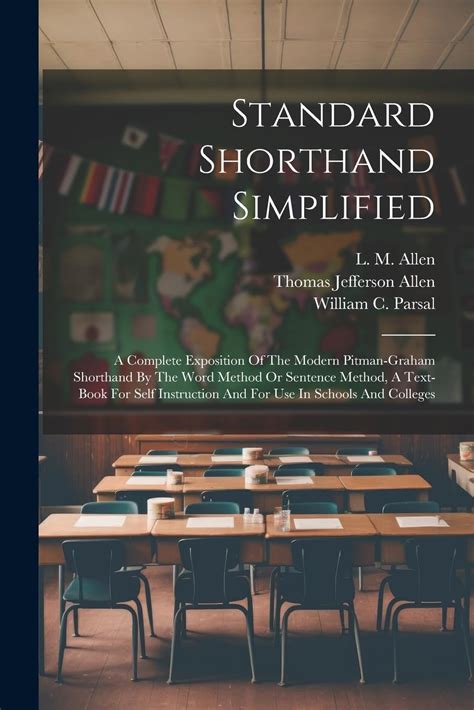 Buy Standard Shorthand Simplified: A Complete Exposition Of The Modern ...