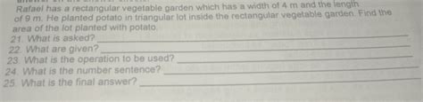 Solved: Rafael has a rectangular vegetable garden which has a width of ...