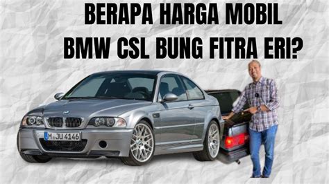 Harga BMW M3 E46 CSL Fitra Eri | Super Langka Sekali - YouTube