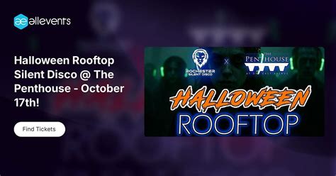 Halloween Rooftop Silent Disco @ The Penthouse - October 17th!, The ...