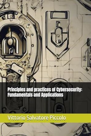 Buy Principles and practices of Cybersecurity: Fundamentals and ...