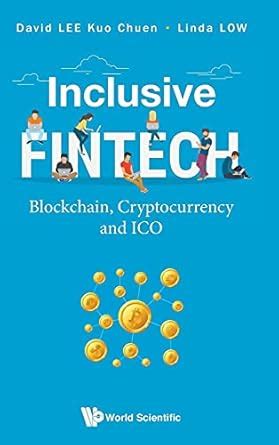 Inclusive FinTech: Blockchain, Cryptocurrency and ICO : Chuen, David ...