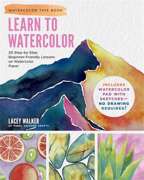 Learn to Watercolor: 20 Step-by-Step Beginner-Friendly Lessons on ...