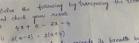 how to solv with transposing the terms and check your result or 3(a-2 ...