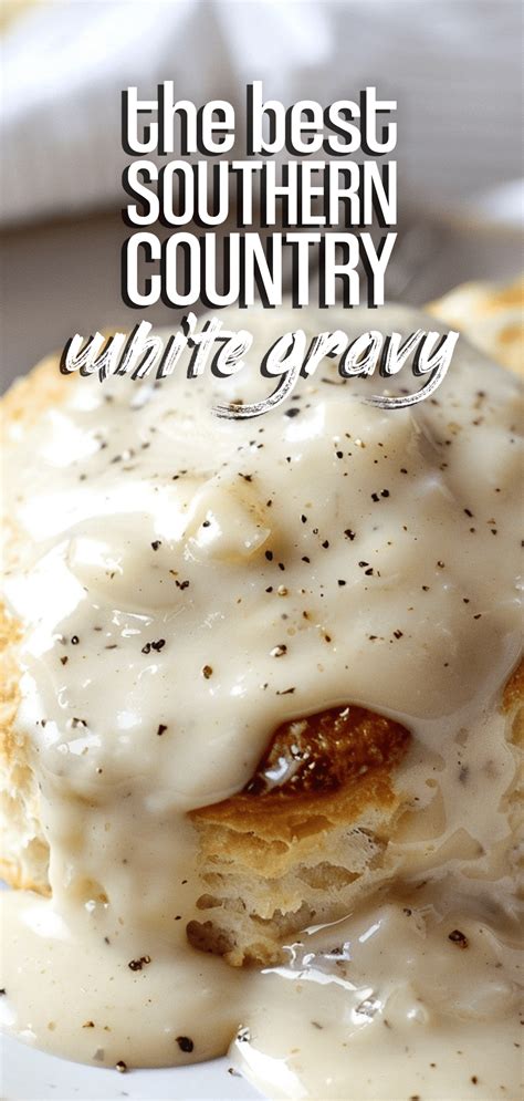 Southern Country White Gravy [15 Minutes] - Chasety | Recipe in 2025 ...