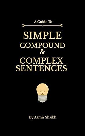 SIMPLE COMPOUND & COMPLEX SENTENCES eBook : Shaikh, Aamir: Amazon.in ...
