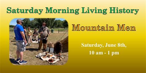 Saturday Morning Living History - Mountain Men, 4001 Fort Caspar Rd ...