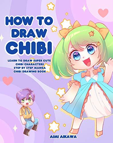 How to Draw Chibi: Learn to Draw Super Cute Chibi Characters - Step by ...