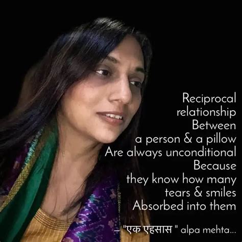 Reciprocal relationship... | Quotes & Writings by Alpa Mehta | YourQuote