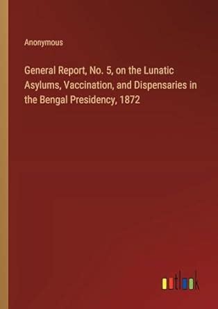Buy General Report, No. 5, on the Lunatic Asylums, Vaccination, and ...