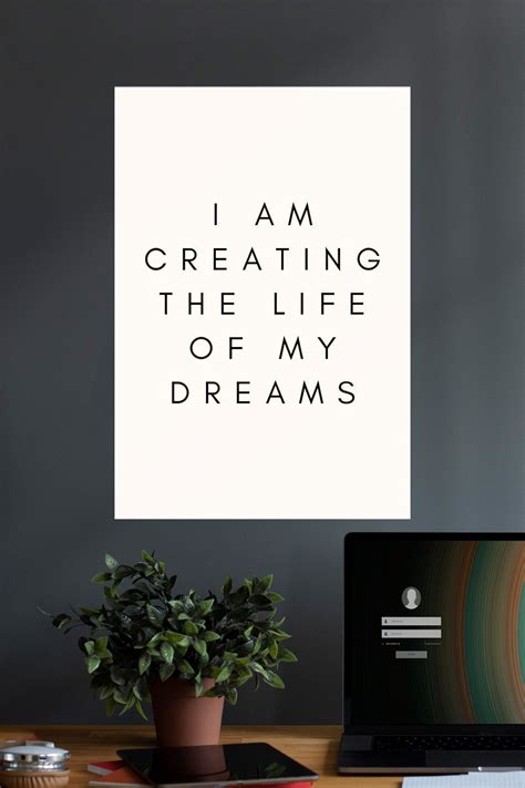 Iam Creating The Life of My Dreams | Quotes | Motivational Poster ...