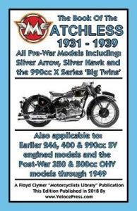 BOOK OF THE MATCHLESS 1931-1939 ALL PRE-WAR MODELS 250cc TO 990cc: Buy ...