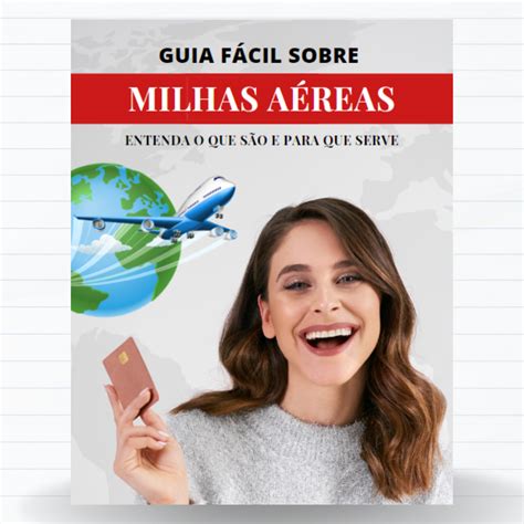 GUIA FÁCIL SOBRE MILHAS AÉREAS - Igor Lourenço de Oliveira Silva