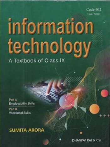 INFORMATION TECHNOLOGY A TEXTBOOK OF CLASS-9 BY SUMITA ARORA : SUMITA ...
