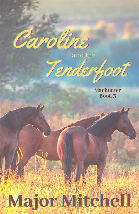 Caroline and the Tenderfoot (The Manhunter Series Book 3) eBook ...