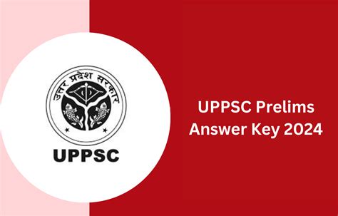 UPPSC Answer Key 2024 Out, Download Prelims Answer Key PDF