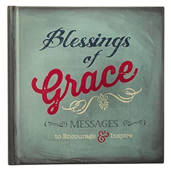 Buy Blessings of Grace: Messages to Encourage & Inspire Book Online at ...