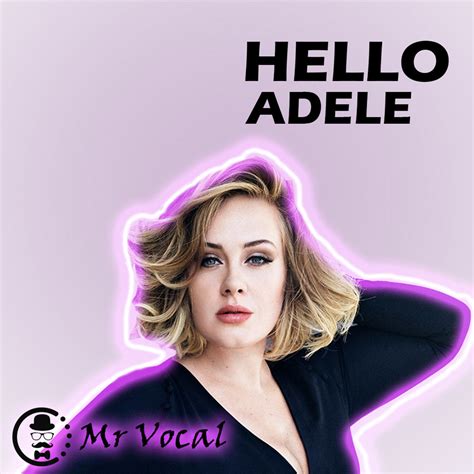 ADELE - HELLO (VOCAL ONLY) DOWNLOAD | ADELE | Mr Vocal