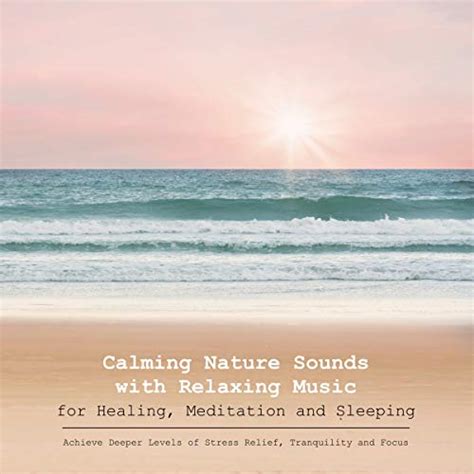 Calming Nature Sounds with Relaxing Music for Healing, Meditation and ...