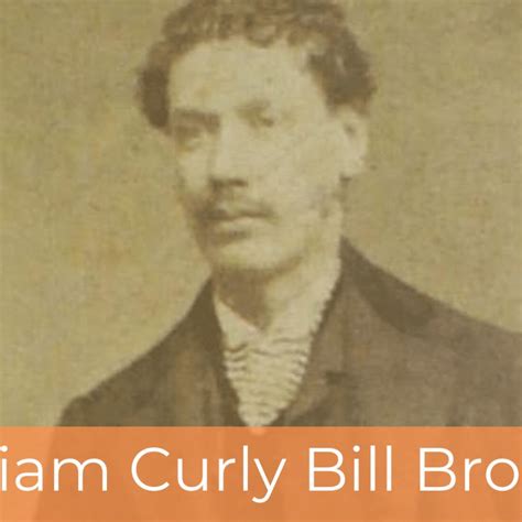William Curly Bill Brocius - Notorious Tombstone Cowboy