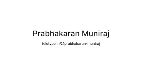 Prabhakaran Muniraj — Teletype