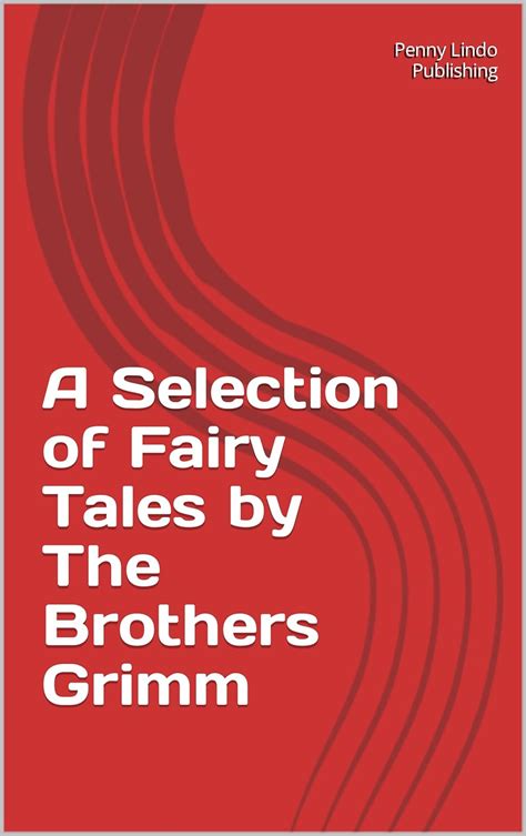 A Selection of Fairy Tales by Brothers Grimm eBook : Grimm, Brothers ...