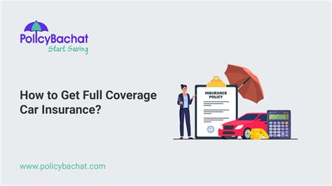 How to Get Full Coverage Car Insurance? - PolicyBachat