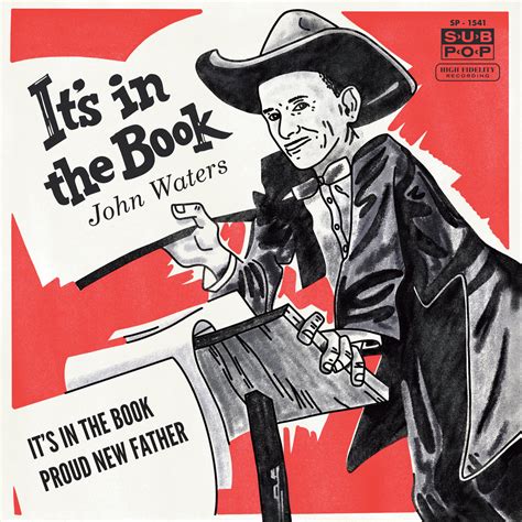 John Waters / It's In The Book – Sub Pop Mega Mart