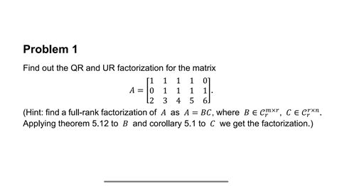 Find out the QR and UR factorization for the matrix | Chegg.com