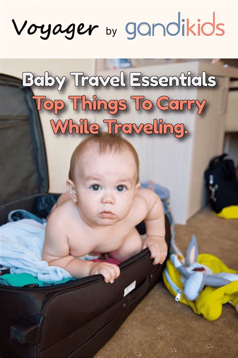 Baby Travel Essentials - top things you need to carry while traveling.