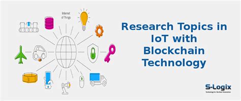 Blockchain Technology in IoT | S-Logix