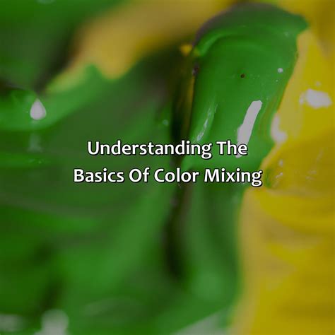 What Color Does Green And Yellow Make - colorscombo.com