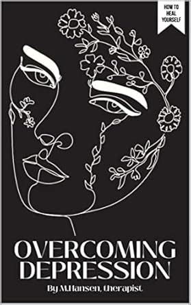 Overcoming Depression: A 5-step to-do list to heal yourself eBook ...