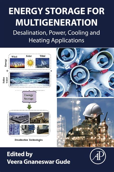 Energy Storage for Multigeneration: Desalination, Power, Cooling and ...