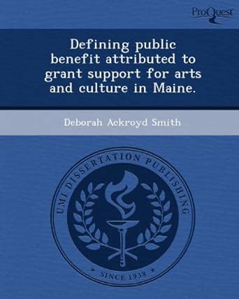 Buy Defining Public Benefit Attributed to Grant Support for Arts and ...