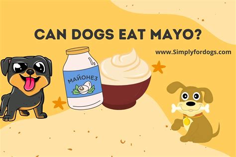 Can Dogs Eat Mayo? - Simply For Dogs