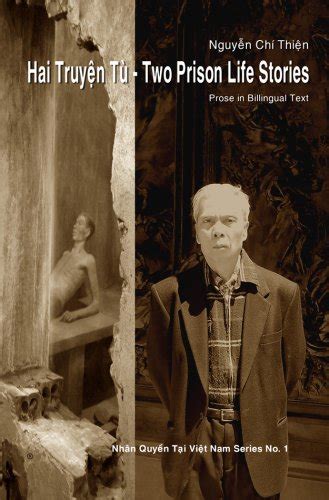 Buy Hai Truyen Tu - Two Prison Life Stories; Nguyen Chi Thien's prose ...
