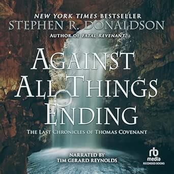 Against All Things Ending (The Last Chronicles of Thomas Covenant ...