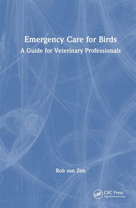 Buy Emergency Care for Birds: A Guide for Veterinary Professionals Book ...