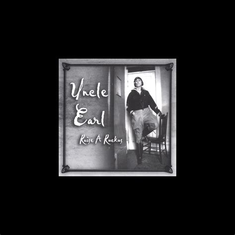 ‎Raise a Ruckus - Album by Uncle Earl - Apple Music